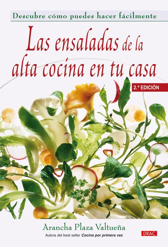 ENSALADAS DE LA ALTA COCINA EN TU CASA, LAS | 9788496777279 | PLAZA VALTUEÑA, ARANCHA | Galatea Llibres | Llibreria online de Reus, Tarragona | Comprar llibres en català i castellà online