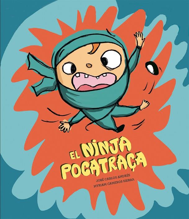 EL NINJA POCATRAÇA | 9788410074910 | ANDRÉS, JOSÉ CARLOS | Galatea Llibres | Librería online de Reus, Tarragona | Comprar libros en catalán y castellano online