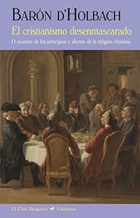 EL CRISTIANISMO DESENMASCARADO | 9788477028581 | BARON D'HOLBACH | Galatea Llibres | Llibreria online de Reus, Tarragona | Comprar llibres en català i castellà online