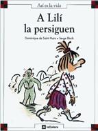 LILI LE PERSIGUEN | 9788424648114 | SAINT MARS, DOMINIQUE DE | Galatea Llibres | Llibreria online de Reus, Tarragona | Comprar llibres en català i castellà online