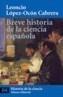 BREVE HISTORIA DE LA CIENCIA ESPAÑOLA | 9788420656267 | LOPEZ-OCON CABRERA, LEONCIO | Galatea Llibres | Llibreria online de Reus, Tarragona | Comprar llibres en català i castellà online