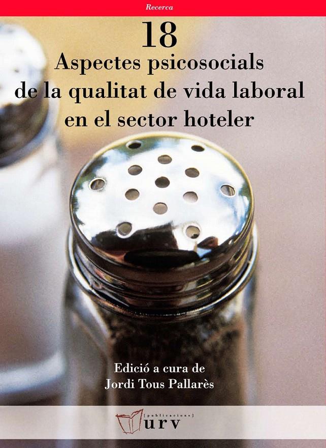 ASPECTES PSICOSOCIALS DE LA QUALITAT DE VIDA LABORAL EN EL SECTOR HOTELER | 9788484241805 | TOUS, JORDI | Galatea Llibres | Librería online de Reus, Tarragona | Comprar libros en catalán y castellano online