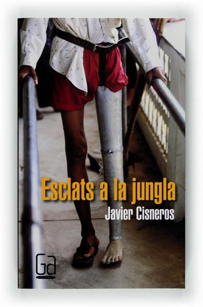 ESCLATS A LA JUNGLA | 9788466128056 | CISNEROS FERNÁNDEZ-ARROYO, JAVIER | Galatea Llibres | Llibreria online de Reus, Tarragona | Comprar llibres en català i castellà online