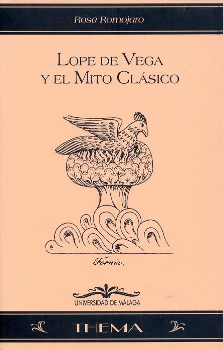 LOPE DE VEGA Y EL MITO CLASICO | 9788474966817 | ROMOJARO, ROSA | Galatea Llibres | Librería online de Reus, Tarragona | Comprar libros en catalán y castellano online