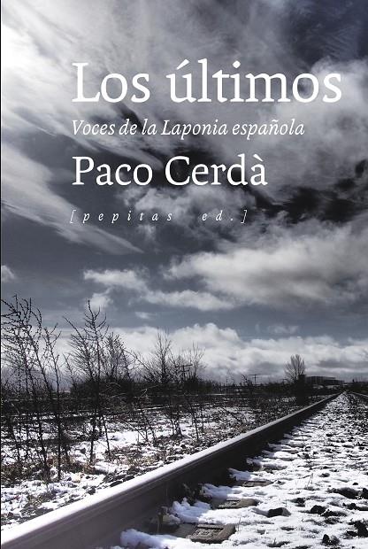 LOS ÚLTIMOS. VOCES DE LA LAPONIA ESPAÑOLA | 9788415862765 | CERDÀ, PACO | Galatea Llibres | Llibreria online de Reus, Tarragona | Comprar llibres en català i castellà online