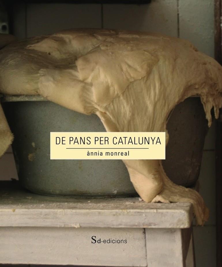 DE PANS PER CATALUNYA | 9788494307379 | MONREAL, ÀNNIA | Galatea Llibres | Llibreria online de Reus, Tarragona | Comprar llibres en català i castellà online