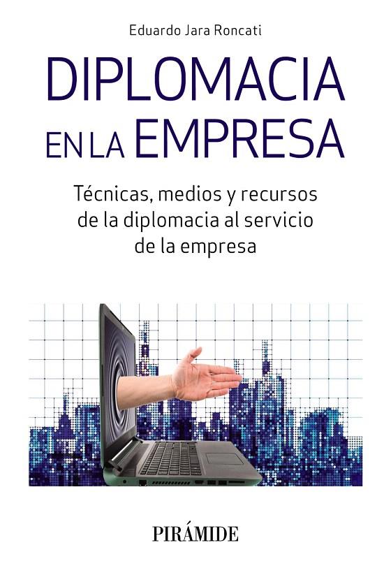 DIPLOMACIA EN LA EMPRESA | 9788436839920 | JARA RONCATI, EDUARDO | Galatea Llibres | Llibreria online de Reus, Tarragona | Comprar llibres en català i castellà online