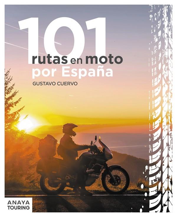 101 RUTAS EN MOTO POR ESPAÑA | 9788491586661 | CUERVO VALCÁRCEL, GUSTAVO | Galatea Llibres | Llibreria online de Reus, Tarragona | Comprar llibres en català i castellà online