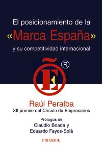 POSICIONAMIENTO DE LA "MARCA ESPAÑA" Y SU COMPETITIVIDAD INTERNACIONAL | 9788436823714 | PERALBA, RAÚL | Galatea Llibres | Llibreria online de Reus, Tarragona | Comprar llibres en català i castellà online