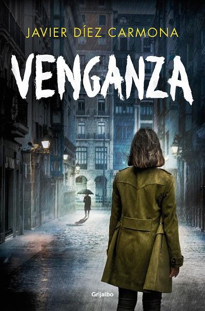 VENGANZA (TRILOGÍA JUSTICIA 3) | 9788425366468 | DÍEZ CARMONA, JAVIER | Galatea Llibres | Llibreria online de Reus, Tarragona | Comprar llibres en català i castellà online