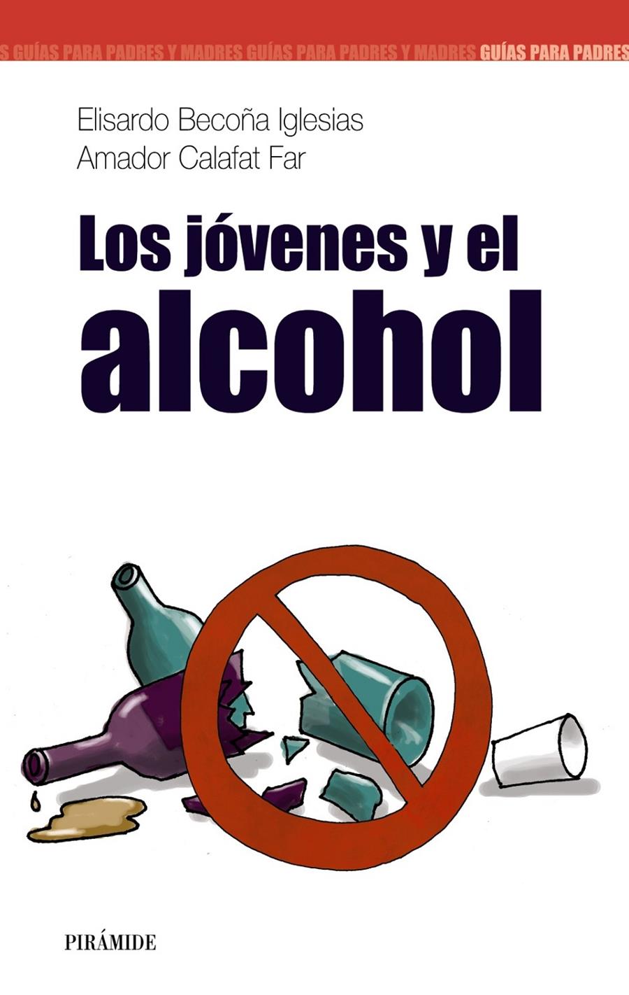 JOVENES Y EL ALCOHOL, LOS | 9788436820171 | BECOÑA IGLESIAS, ELISARDO | Galatea Llibres | Librería online de Reus, Tarragona | Comprar libros en catalán y castellano online