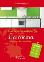 GUIAS DE LA VIDA ECOLOGICA LA COCINA | 9788425519420 | LIGEON, CATHERINE | Galatea Llibres | Llibreria online de Reus, Tarragona | Comprar llibres en català i castellà online