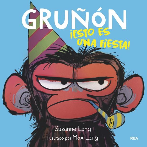 GRUÑÓN 2. ¡ESTO ES UNA FIESTA! | 9788427221222 | LANG, SUZANNE | Galatea Llibres | Llibreria online de Reus, Tarragona | Comprar llibres en català i castellà online