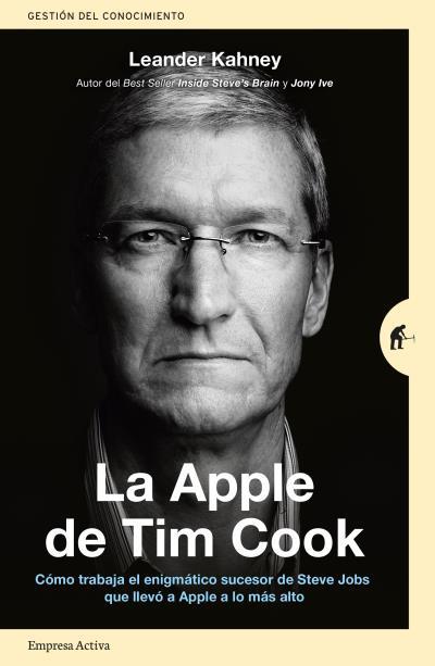 LA APPLE DE TIM COOK | 9788416997206 | KAHNEY, LEANDER | Galatea Llibres | Llibreria online de Reus, Tarragona | Comprar llibres en català i castellà online