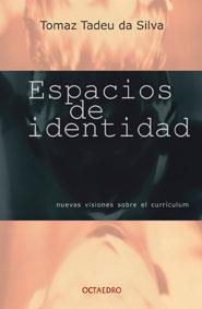 ESPACIOS DE IDENTIDAD | 9788480634700 | TADEU DA SILVA,TOMAZ | Galatea Llibres | Llibreria online de Reus, Tarragona | Comprar llibres en català i castellà online