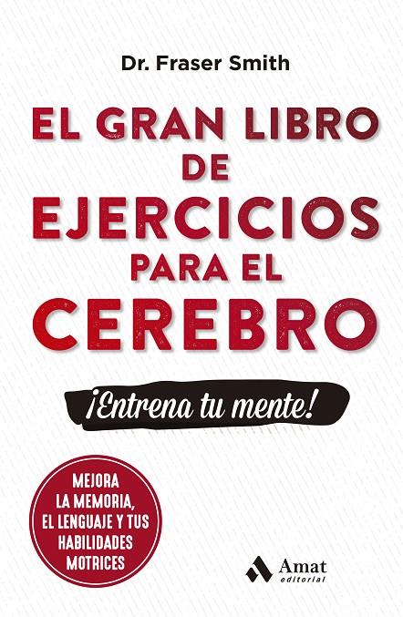 EL GRAN LIBRO DE EJERCICIOS PARA EL CEREBRO | 9788497356831 | SMITH, FRASER | Galatea Llibres | Llibreria online de Reus, Tarragona | Comprar llibres en català i castellà online