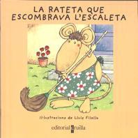 RATETA QUE ESCOMBRAVA L'ESCALETA, LA | 9788466101714 | FILELLA, LUIS | Galatea Llibres | Llibreria online de Reus, Tarragona | Comprar llibres en català i castellà online