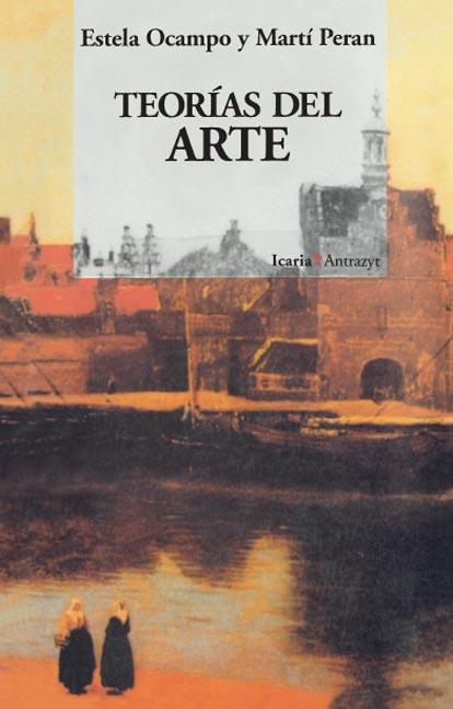 TEORÍAS DEL ARTE | 9788474261738 | OCAMPO, ESTELA/PERAN, MARTÍ | Galatea Llibres | Llibreria online de Reus, Tarragona | Comprar llibres en català i castellà online