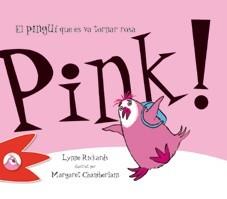 PINK! EL PINGÜÍ QUE ES VA TORNAR ROSA | 9788492880317 | RICKARDS, LYNNE | Galatea Llibres | Llibreria online de Reus, Tarragona | Comprar llibres en català i castellà online