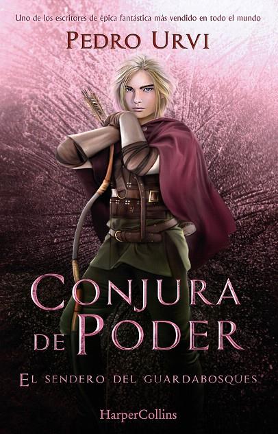 CONJURA DE PODER: (EL SENDERO DEL GUARDABOSQUES, LIBRO 9) | 9788410021938 | URVI,PEDRO | Galatea Llibres | Llibreria online de Reus, Tarragona | Comprar llibres en català i castellà online