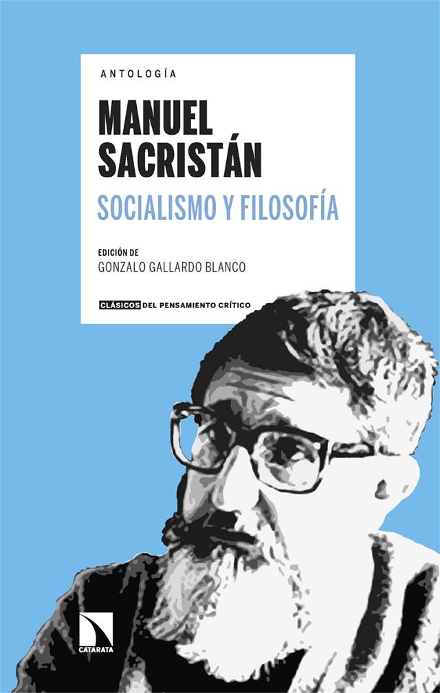 MANUEL SACRISTAN SOCIALISMO Y FILOSOFIA | 9788410672635 | GONZALO GALLARDO BLANCO | Galatea Llibres | Llibreria online de Reus, Tarragona | Comprar llibres en català i castellà online