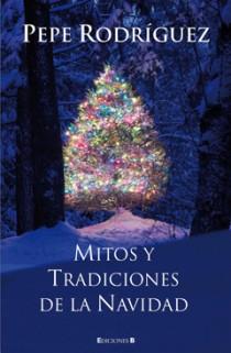 MITOS Y TRADICIONES DE LA NAVIDAD | 9788466646352 | RODRIGUEZ, PEPE | Galatea Llibres | Llibreria online de Reus, Tarragona | Comprar llibres en català i castellà online