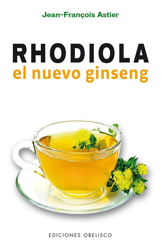 RHODIOLA. EL NUEVO GINSENG | 9788491112587 | ASTIER, JEAN-FRANÇOIS | Galatea Llibres | Llibreria online de Reus, Tarragona | Comprar llibres en català i castellà online