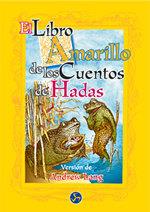 LIBRO AMARILLO DE LOS CUENTOS DE HADAS, EL | 9788488066879 | LANG, ANDREW | Galatea Llibres | Llibreria online de Reus, Tarragona | Comprar llibres en català i castellà online