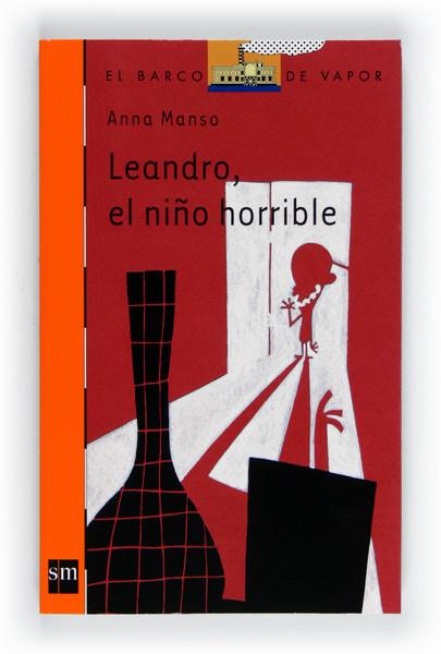 LEANDRO EL NIÑO HORRIBLE | 9788467553130 | MANSO MUNNÉ, ANNA | Galatea Llibres | Llibreria online de Reus, Tarragona | Comprar llibres en català i castellà online