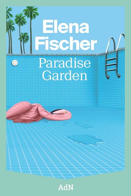 PARADISE GARDEN | 9788410138605 | FISCHER, ELENA | Galatea Llibres | Librería online de Reus, Tarragona | Comprar libros en catalán y castellano online