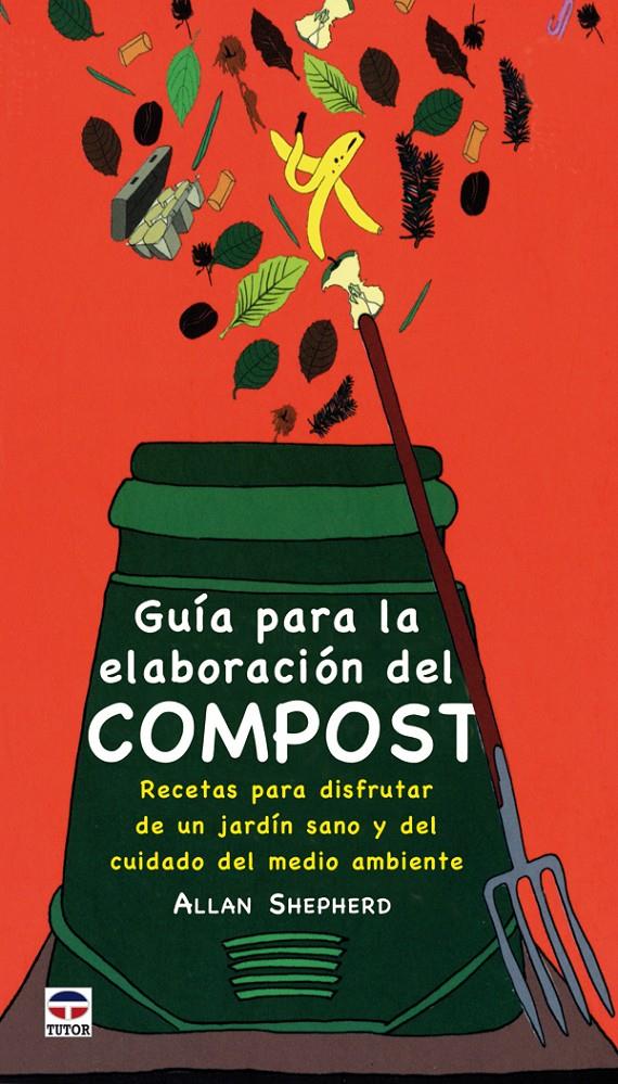 GUIA PARA LA ELABORACION DEL COMPOST | 9788479027506 | SHEPHERD,ALLAN | Galatea Llibres | Llibreria online de Reus, Tarragona | Comprar llibres en català i castellà online