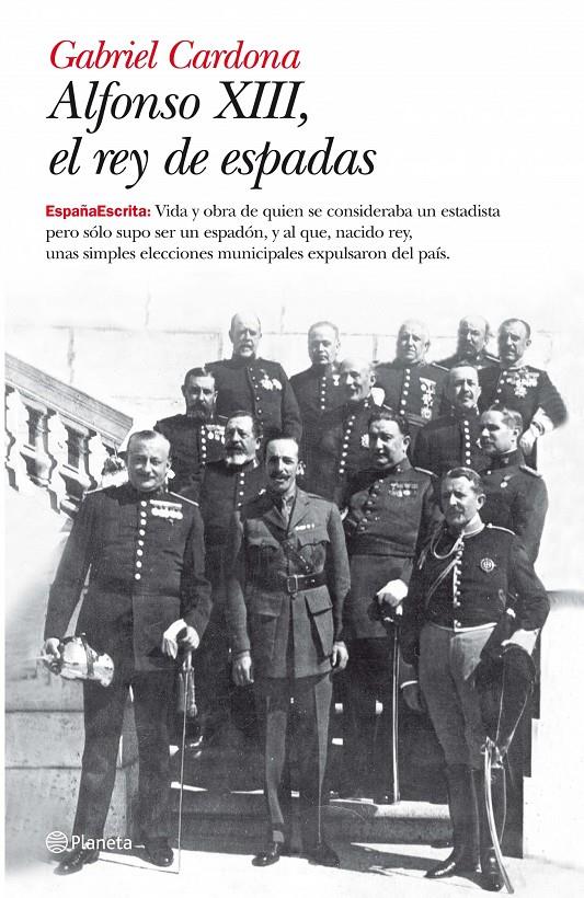 ALFONSO XIII, EL REY DE ESPADAS | 9788408093435 | CARDONA ESCANERO, GABRIEL | Galatea Llibres | Llibreria online de Reus, Tarragona | Comprar llibres en català i castellà online