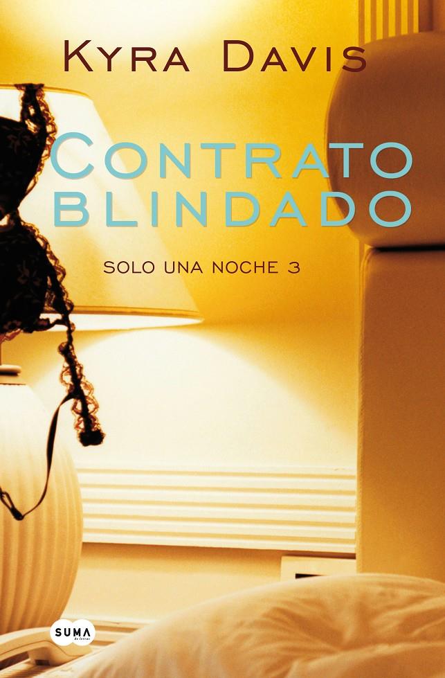 CONTRATO BLINDADO (SOLO UNA NOCHE III) | 9788483655726 | DAVIS, KYRA | Galatea Llibres | Llibreria online de Reus, Tarragona | Comprar llibres en català i castellà online