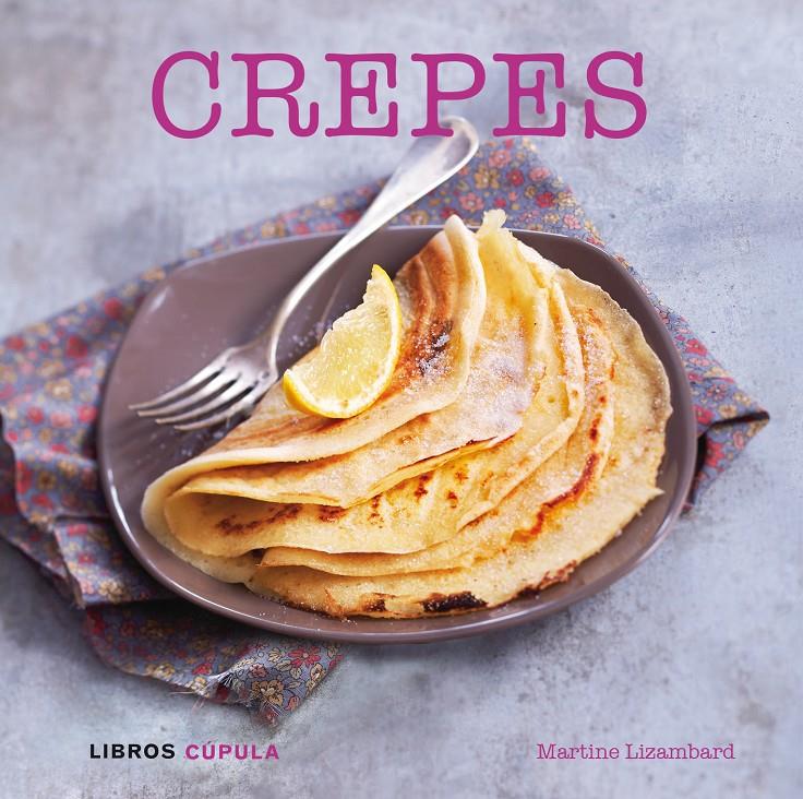 CREPES | 9788448017026 | LIZAMBARD, MARTINE | Galatea Llibres | Llibreria online de Reus, Tarragona | Comprar llibres en català i castellà online