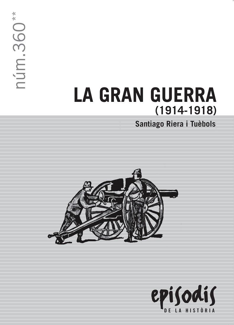 LA GRAN GUERRA (1914-1918) | 9788423207954 | RIERA I TUÈBOLS, SANTIAGO | Galatea Llibres | Llibreria online de Reus, Tarragona | Comprar llibres en català i castellà online