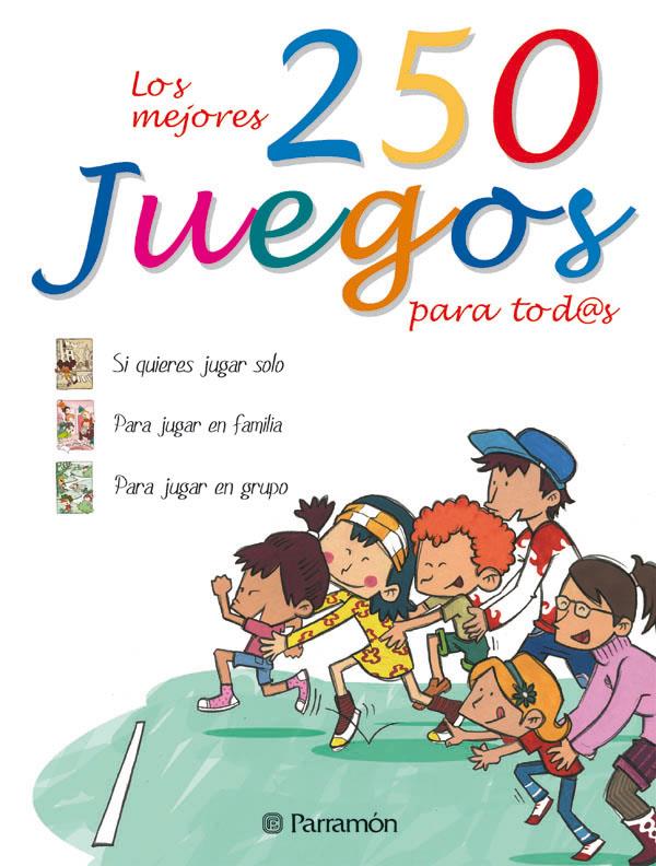 MEJORES 250 JUEGOS PARA TODOS, LOS | 9788434229723 | BATLLORI, JORGE/FONTÁN, SILVIA/LOZANO, ELENA/OTERO, GEMMA | Galatea Llibres | Librería online de Reus, Tarragona | Comprar libros en catalán y castellano online