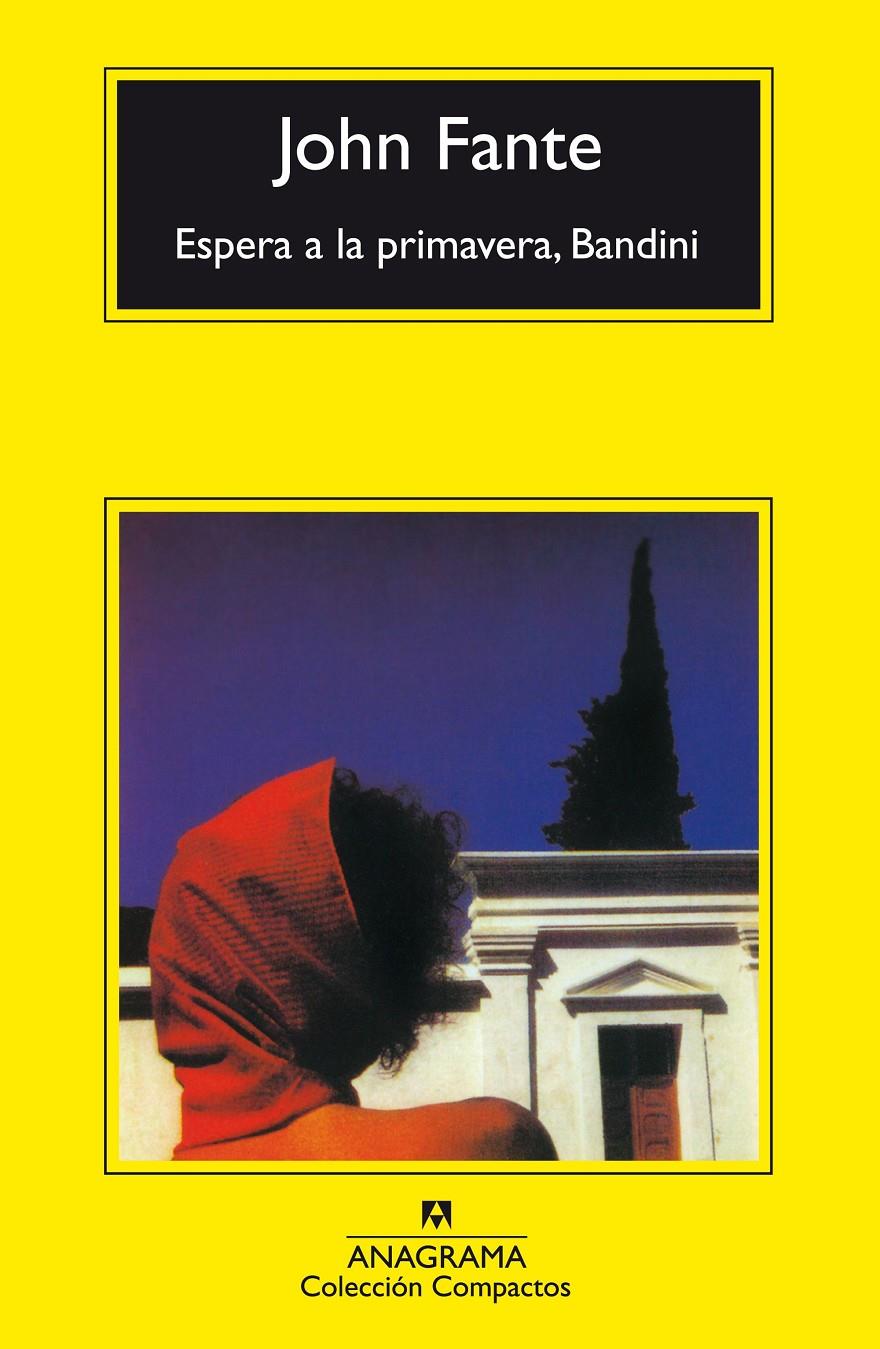 ESPERA A LA PRIMAVERA, BANDINI | 9788433968142 | FANTE, JOHN | Galatea Llibres | Librería online de Reus, Tarragona | Comprar libros en catalán y castellano online