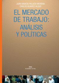 MERCADO DE TRABAJO: ANÁLISIS Y POLÍTICA | 9788446016427 | * | Galatea Llibres | Llibreria online de Reus, Tarragona | Comprar llibres en català i castellà online