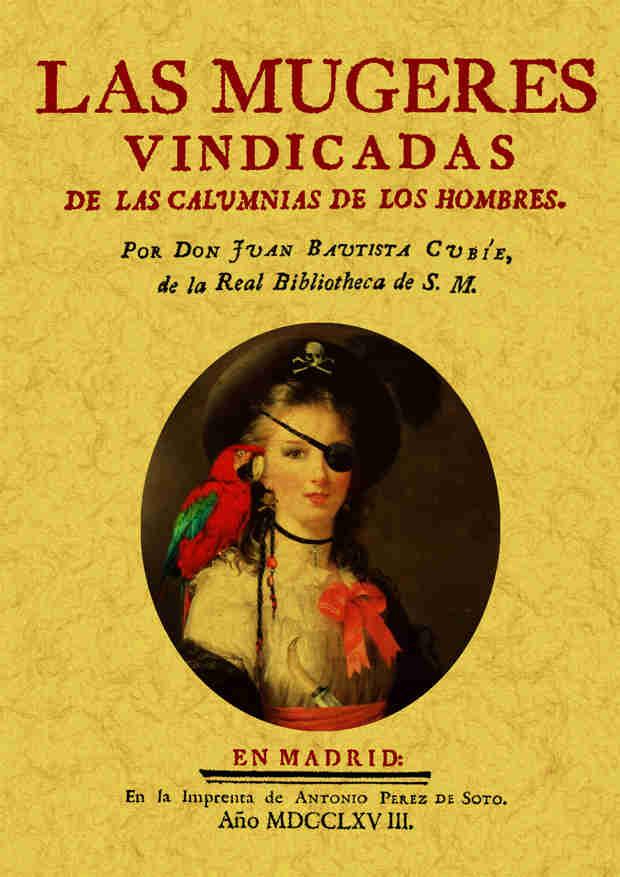 MUJERES VINDICADAS DE LAS CALUMNIAS DE LOS HOMBRES | 9788495636003 | CUBIE, JUAN BAUTISTA | Galatea Llibres | Llibreria online de Reus, Tarragona | Comprar llibres en català i castellà online