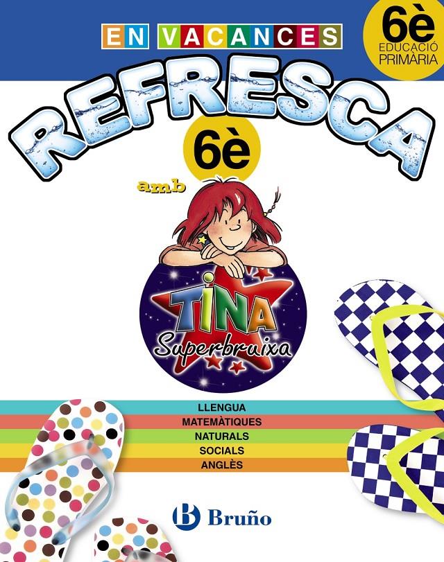 REFRESCA AMB LA TINA SUPERBRUIXA 6È PRIMÀRIA | 9788499061948 | Galatea Llibres | Llibreria online de Reus, Tarragona | Comprar llibres en català i castellà online