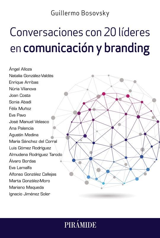 CONVERSACIONES CON 20 LÍDERES EN COMUNICACIÓN Y BRANDING | 9788436844801 | BOSOVSKY, GUILLERMO | Galatea Llibres | Llibreria online de Reus, Tarragona | Comprar llibres en català i castellà online