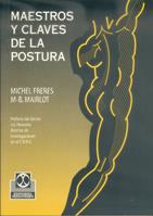 MAESTROS Y CLAVES DE LA POSTURA | 9788480194648 | FRERES, MICHEL Y MAIRLOT, M.-B. | Galatea Llibres | Librería online de Reus, Tarragona | Comprar libros en catalán y castellano online