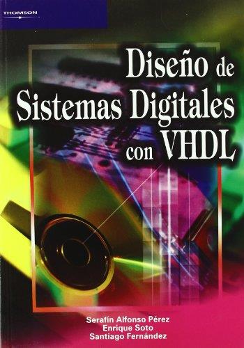 DISEÑO DE SISTEMAS DIGITALES CON VHDL | 9788497320818 | ALFONSO PEREZ, SERAFIN | Galatea Llibres | Llibreria online de Reus, Tarragona | Comprar llibres en català i castellà online