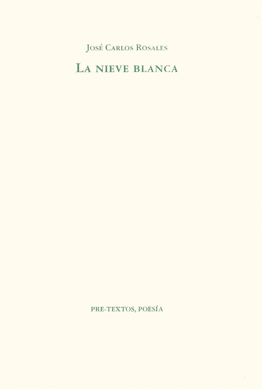 NIEVE BLANCA, LA | 9788481910575 | ROSALES, JOSE CARLOS | Galatea Llibres | Llibreria online de Reus, Tarragona | Comprar llibres en català i castellà online