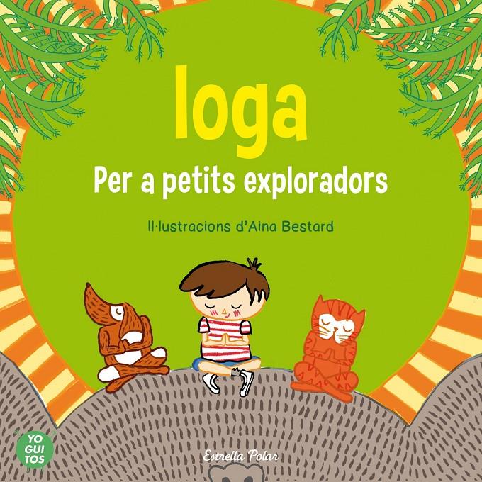 IOGA PER A PETITS EXPLORADORS | 9788415853657 | Galatea Llibres | Llibreria online de Reus, Tarragona | Comprar llibres en català i castellà online