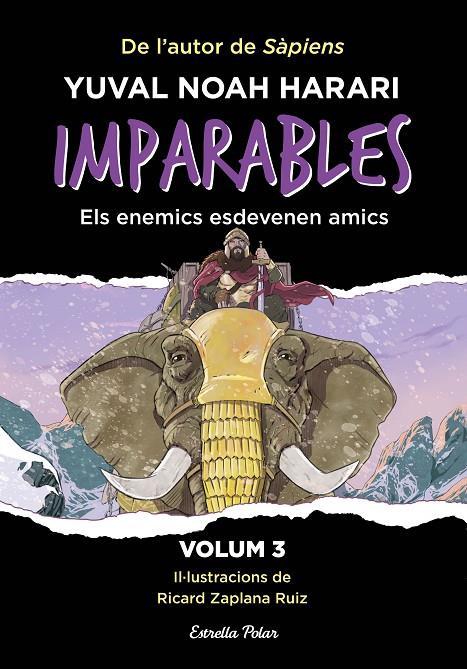 IMPARABLES 3. ELS ENEMICS ESDEVENEN AMICS | 9788413899763 | NOAH HARARI, YUVAL | Galatea Llibres | Librería online de Reus, Tarragona | Comprar libros en catalán y castellano online