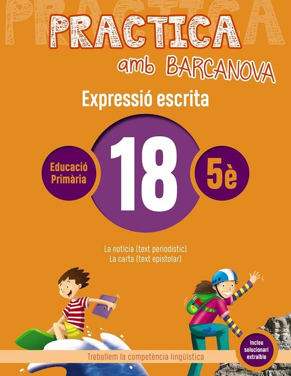 PRACTICA AMB BARCANOVA EXPRESSIÓ ESCRITA 18 | 9788448948375 | CAMPS, MONTSERRAT/ALMAGRO, MARIBEL/GONZÁLEZ, ESTER/PASCUAL, CARME | Galatea Llibres | Librería online de Reus, Tarragona | Comprar libros en catalán y castellano online