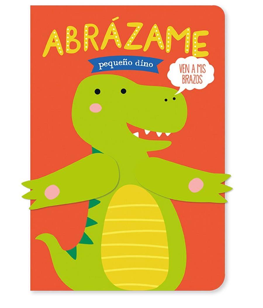 ABRÁZAME PEQUEÑO DINO | 9788412586190 | Galatea Llibres | Llibreria online de Reus, Tarragona | Comprar llibres en català i castellà online