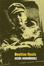 BESTIAS NAZIS | 9788415373117 | HERNÁNDEZ, JESUS | Galatea Llibres | Librería online de Reus, Tarragona | Comprar libros en catalán y castellano online