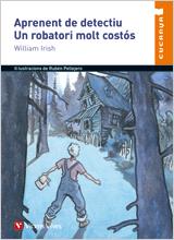 APRENENT DE DETECTIU. UN ROBATORI MOLT COSTÓS (CUCANYA) | 9788431647544 | IRISH, WILLIAM | Galatea Llibres | Llibreria online de Reus, Tarragona | Comprar llibres en català i castellà online